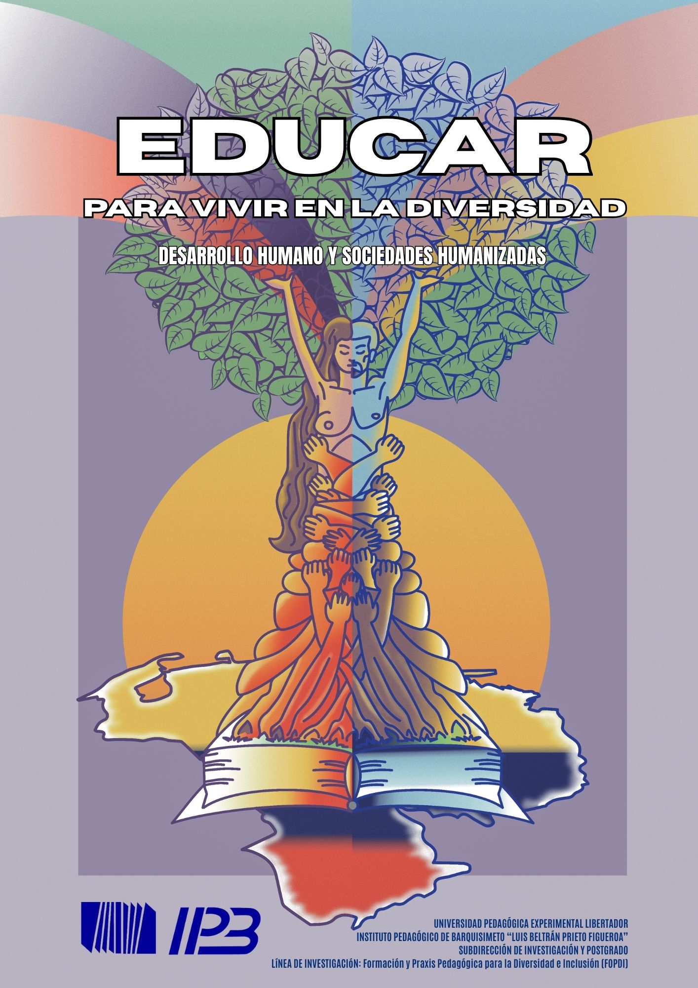 					Ver 2025:  EDUCAR PARA VIVIR EN LA DIVERSIDAD DESARROLLO HUMANO Y SOCIEDADES HUMANIZADAS 
				